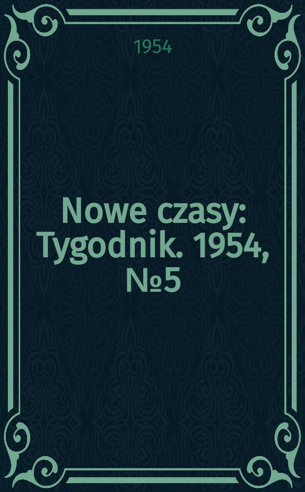 Nowe czasy : Tygodnik. 1954, №5(455)