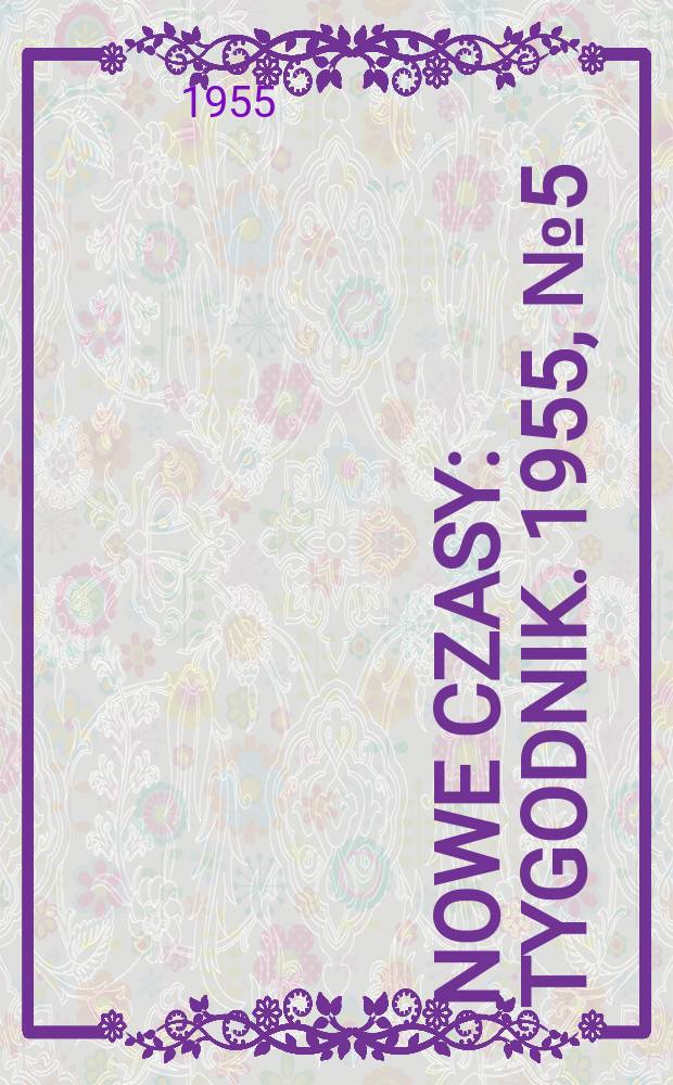 Nowe czasy : Tygodnik. 1955, №5(507)