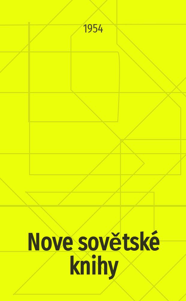 Nove sovětské knihy : Přehled sovětských knižních novinek došlých do ČSR. Roč.3 1954, Č.3