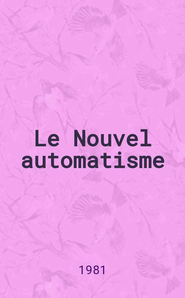 Le Nouvel automatisme : Revue de l'AFCET. T.26, №20