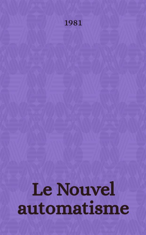 Le Nouvel automatisme : Revue de l'AFCET. T.26, №26
