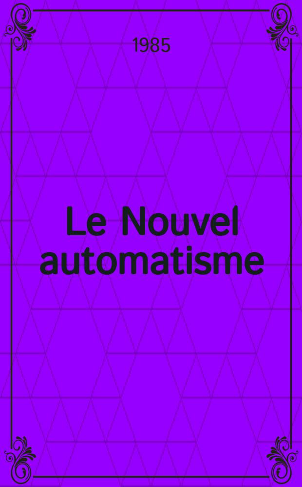 Le Nouvel automatisme : Revue de l'AFCET. T.30, №54
