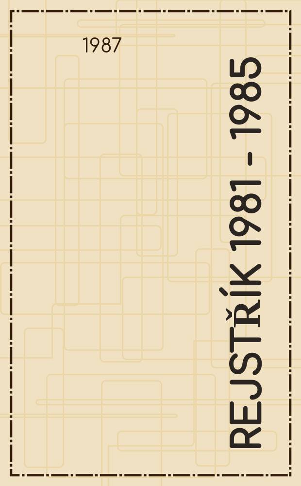 Rejstřík 1981 - 1985