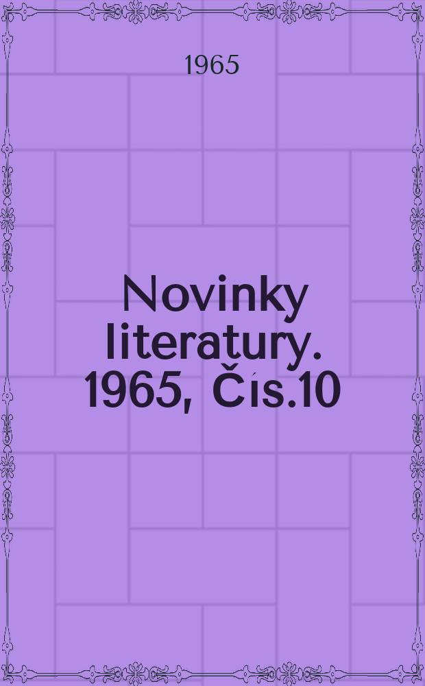 Novinky literatury. 1965, Čís.10 : Авт. указ.