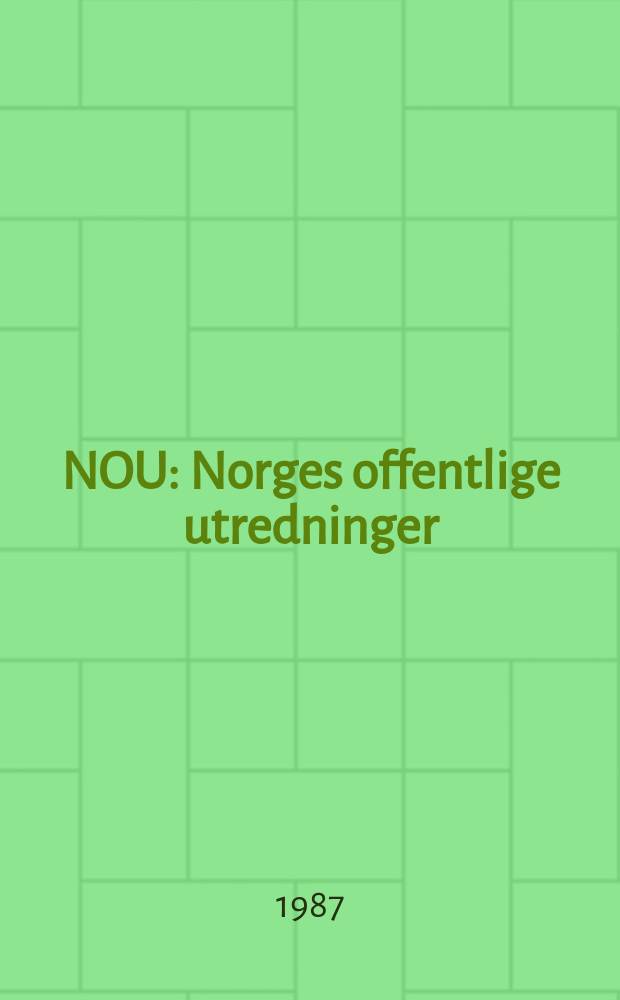 NOU : Norges offentlige utredninger