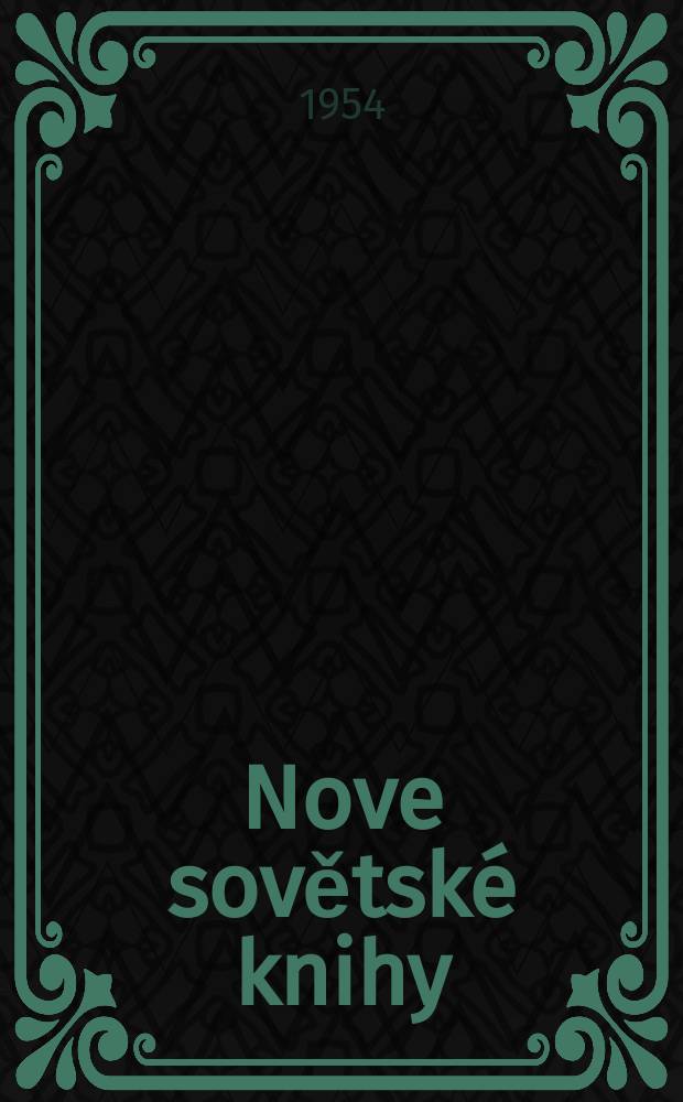 Nove sovětské knihy : Přehled sovětských knižních novinek došlých do ČSR. Roč.3 1954, č.26 : Abecední rejstřík