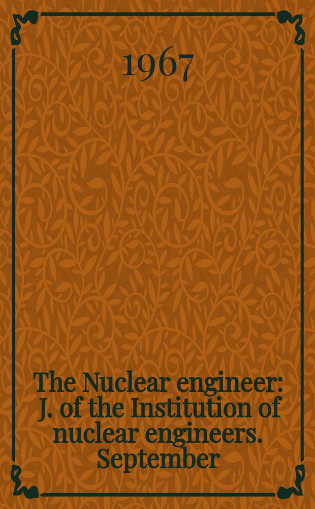 The Nuclear engineer : J. of the Institution of nuclear engineers. September/October