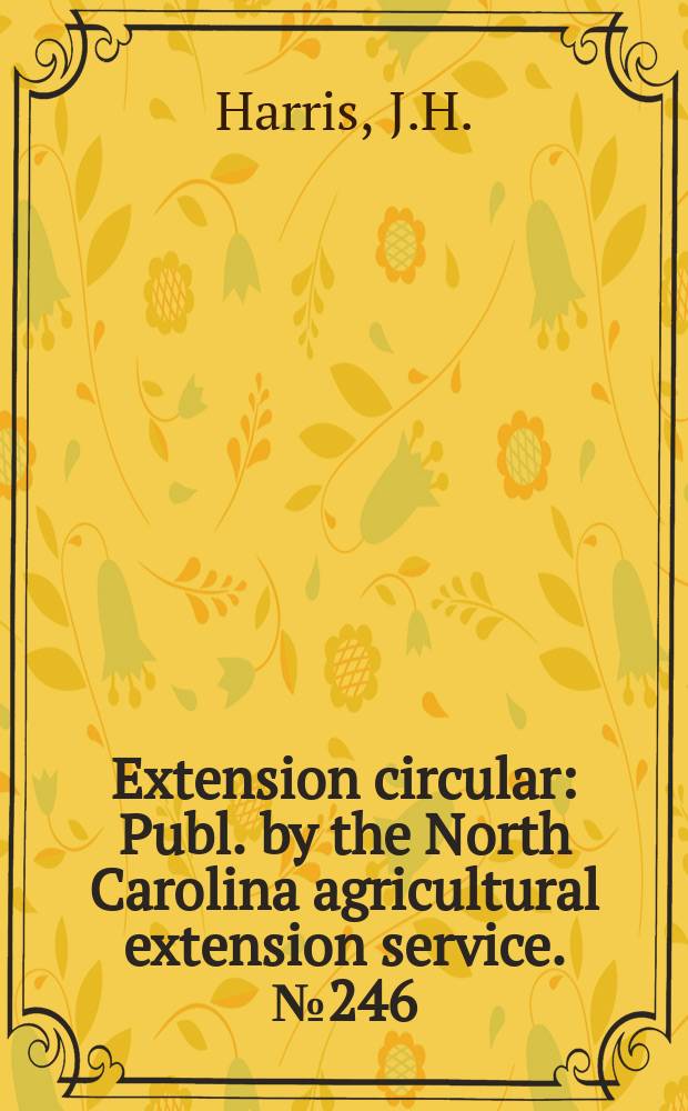 Extension circular : Publ. by the North Carolina agricultural extension service. №246 : Azaleas and camellias. Rev.