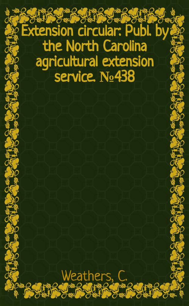 Extension circular : Publ. by the North Carolina agricultural extension service. №438 : Higher income for landlords and fen ants through better leasing arrangements