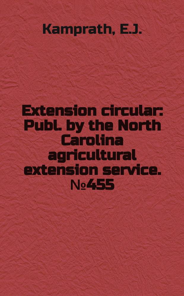 Extension circular : Publ. by the North Carolina agricultural extension service. №455 : Trace elements for North Carolina crops