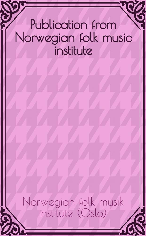 Publication from Norwegian folk music institute