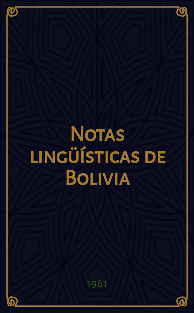 Notas ling&uuml;&iacute;sticas de Bolivia : Publicado por el Inst. ling. de Verano en colab. con el Min. de Asuntos campesinos. №3 : Entonaci&oacute;n y fonemas del itonama