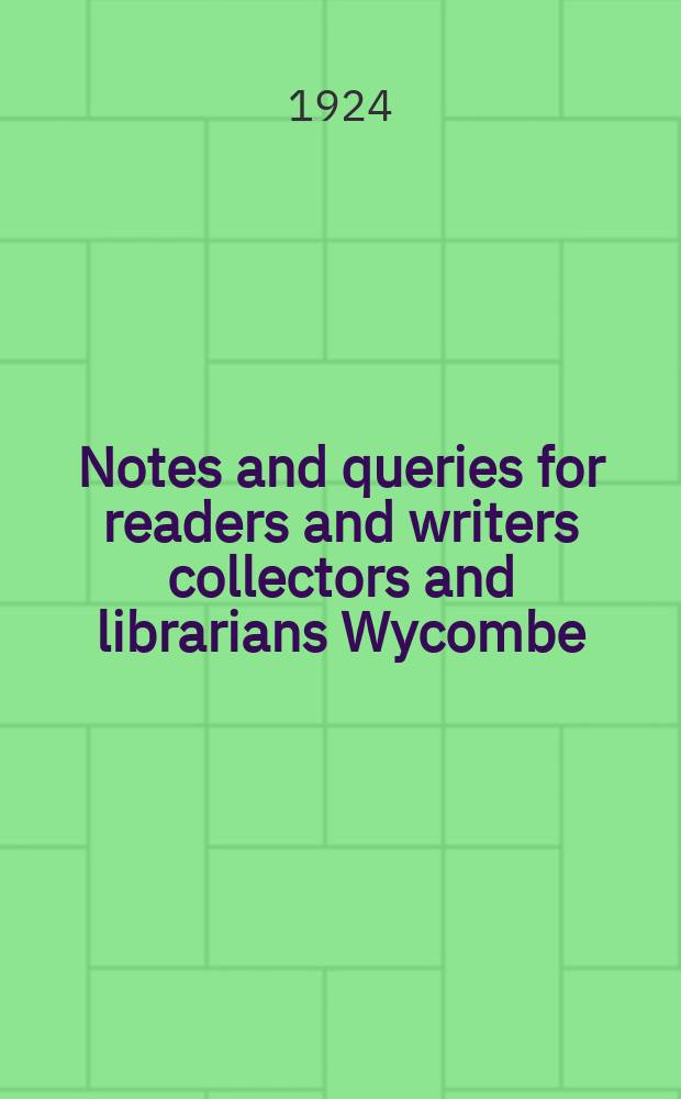 Notes and queries for readers and writers collectors and librarians Wycombe