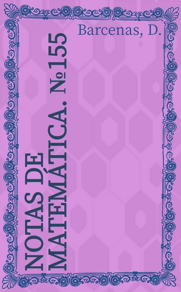 Notas de matem&aacute;tica. №155 : Notas sobre la propiedad...