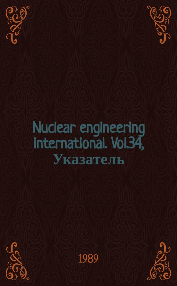 Nuclear engineering international. Vol.34, Указатель