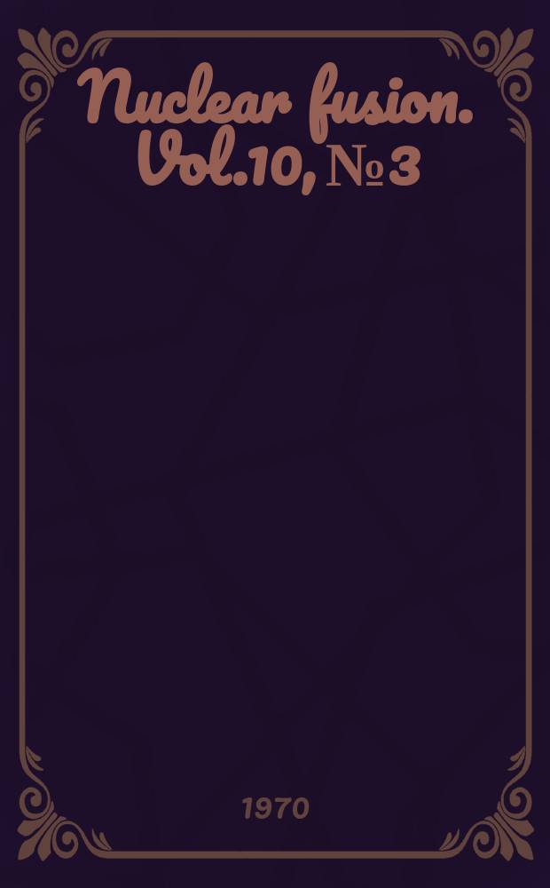 Nuclear fusion. Vol.10, №3