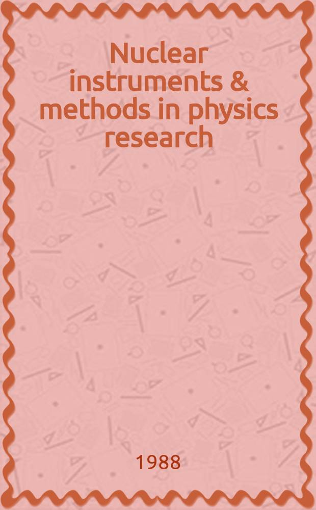 Nuclear instruments & methods in physics research : a journal on accelerators, instrumentation and techniques applied to research in nuclear and atomic physics, materials science and related fields in physics. Vol.269, №1