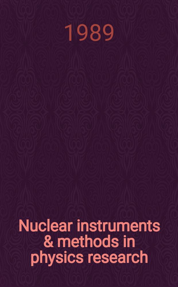 Nuclear instruments & methods in physics research : a journal on accelerators, instrumentation and techniques applied to research in nuclear and atomic physics, materials science and related fields in physics. Vol.277, №2/3
