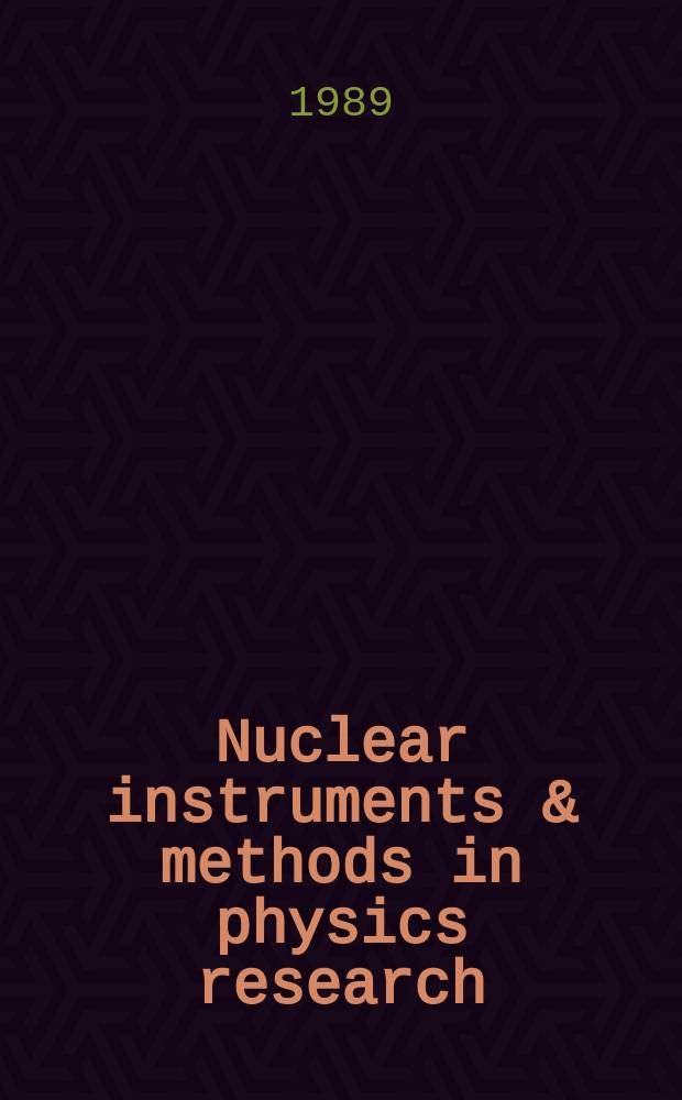 Nuclear instruments & methods in physics research : a journal on accelerators, instrumentation and techniques applied to research in nuclear and atomic physics, materials science and related fields in physics. Vol.281, №3