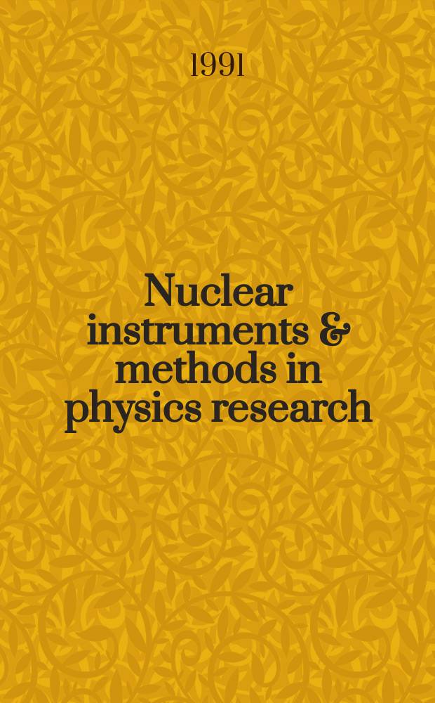 Nuclear instruments & methods in physics research : a journal on accelerators, instrumentation and techniques applied to research in nuclear and atomic physics, materials science and related fields in physics. Vol.302, №1
