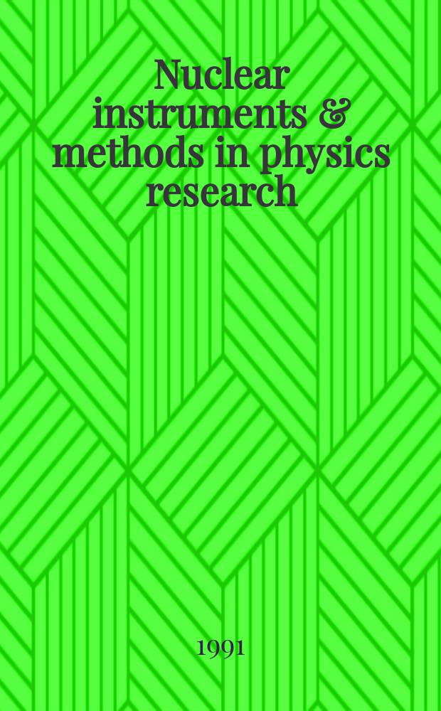 Nuclear instruments & methods in physics research : a journal on accelerators, instrumentation and techniques applied to research in nuclear and atomic physics, materials science and related fields in physics. Vol.305, №2