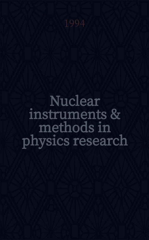 Nuclear instruments & methods in physics research : a journal on accelerators, instrumentation and techniques applied to research in nuclear and atomic physics, materials science and related fields in physics. Vol.351, №1 : Beauty '94