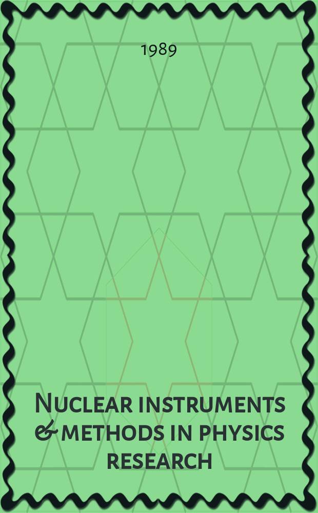 Nuclear instruments & methods in physics research : a journal on accelerators, instrumentation and techniques applied to research in nuclear and atomic physics, materials science and related fields in physics. Vol.274, №3