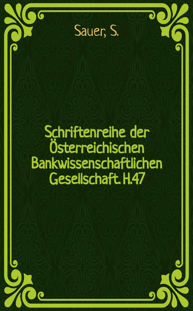 Schriftenreihe der Österreichischen Bankwissenschaftlichen Gesellschaft. H.47 : Wettbewerbsposition und Wettbewerbspolitik ...