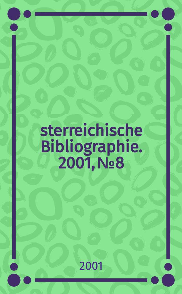 Österreichische Bibliographie. 2001, №8