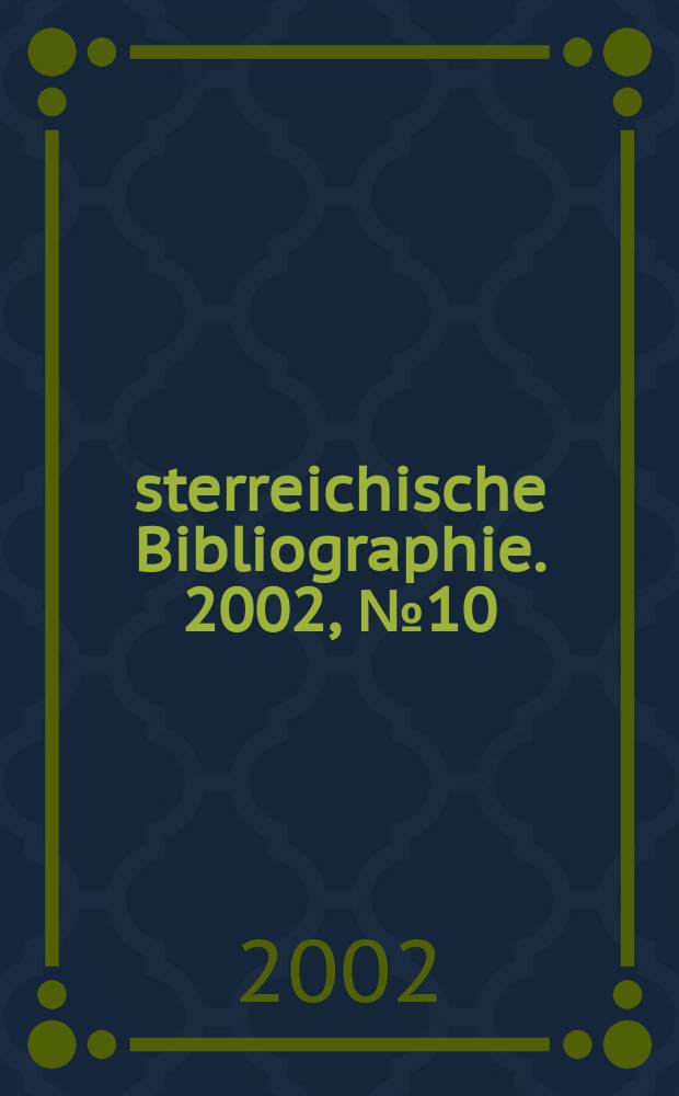 Österreichische Bibliographie. 2002, №10