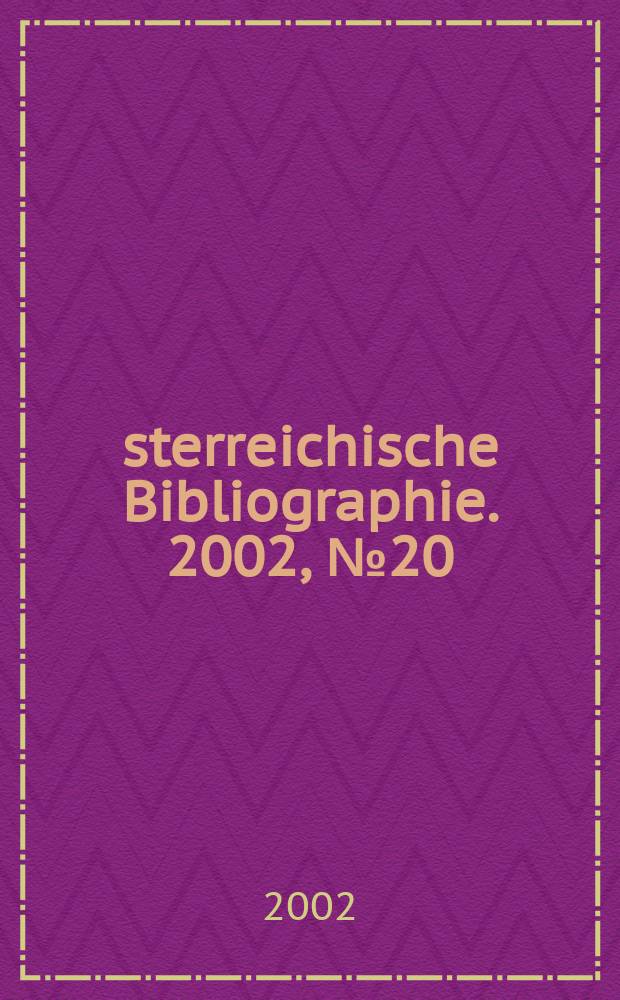 Österreichische Bibliographie. 2002, №20