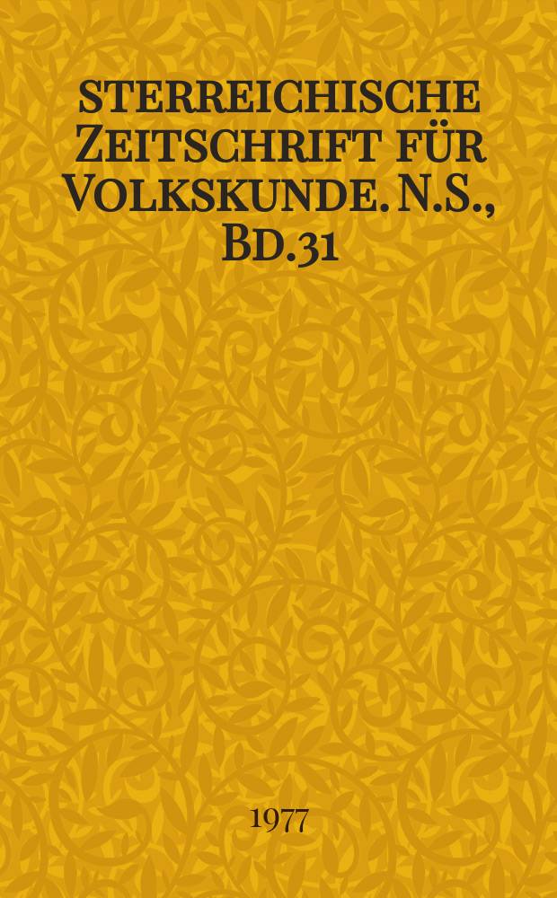 Österreichische Zeitschrift für Volkskunde. N.S., Bd.31(80), H.3