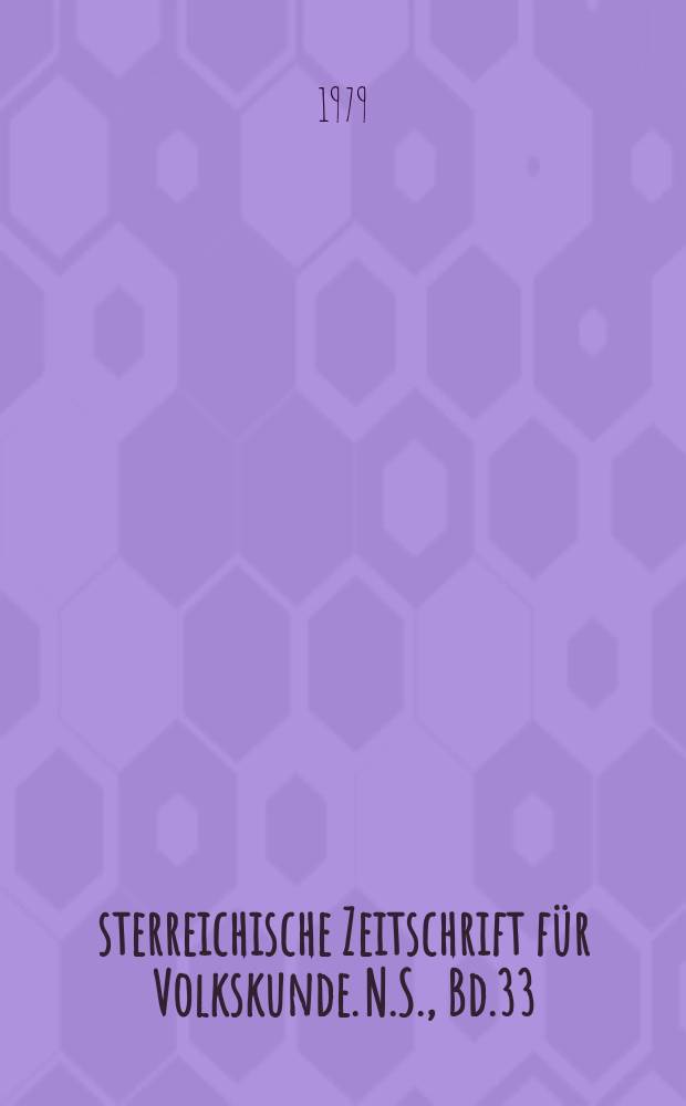 &Ouml;sterreichische Zeitschrift f&uuml;r Volkskunde. N.S., Bd.33(82), H.1 : Oskar Moser zum 65. Geburtstag gewidmet