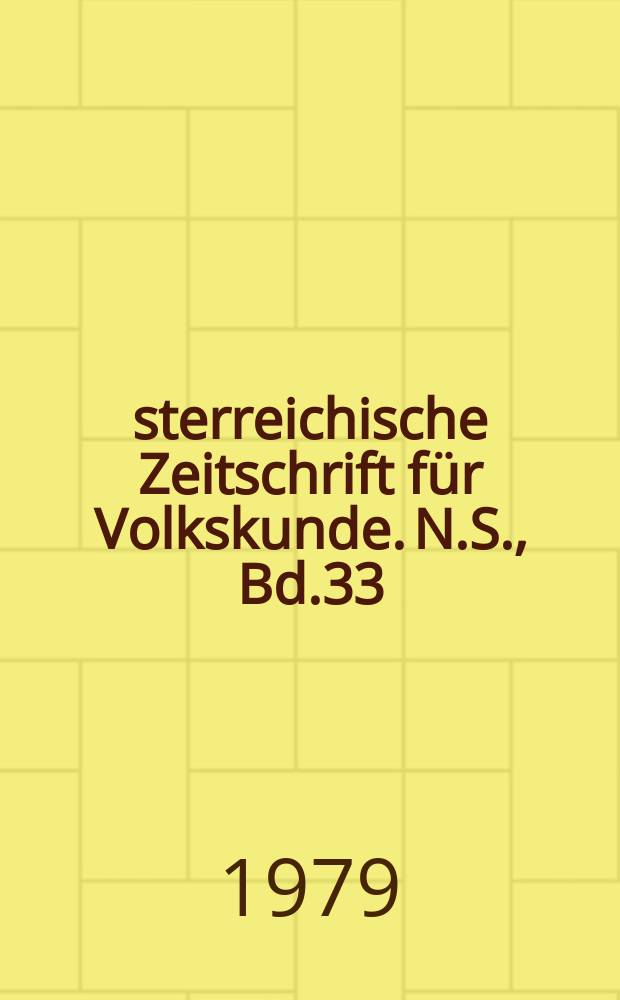 Österreichische Zeitschrift für Volkskunde. N.S., Bd.33(82), H.2