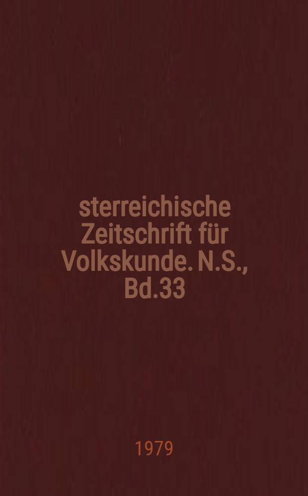 Österreichische Zeitschrift für Volkskunde. N.S., Bd.33(82), H.3