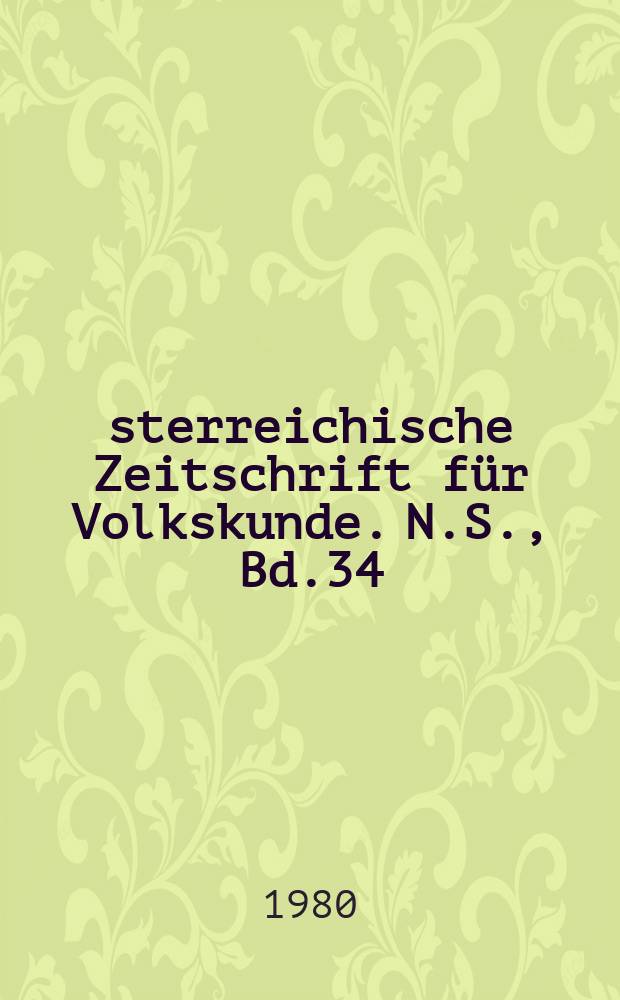 Österreichische Zeitschrift für Volkskunde. N.S., Bd.34(83), H.2