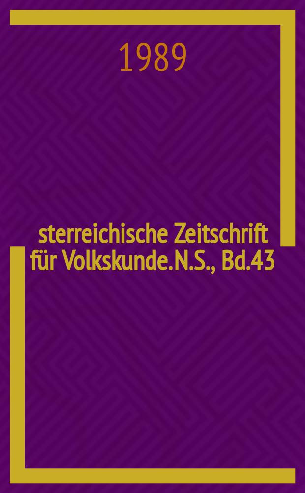 Österreichische Zeitschrift für Volkskunde. N.S., Bd.43(92), H.1