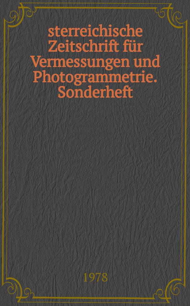 Österreichische Zeitschrift für Vermessungen und Photogrammetrie. Sonderheft
