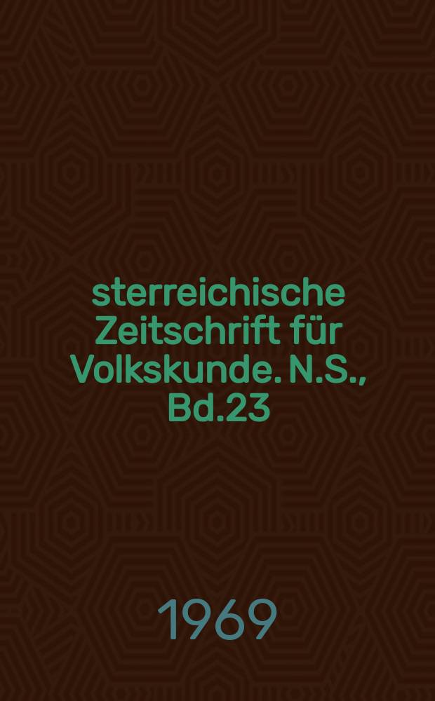 Österreichische Zeitschrift für Volkskunde. N.S., Bd.23(72), H.3/4