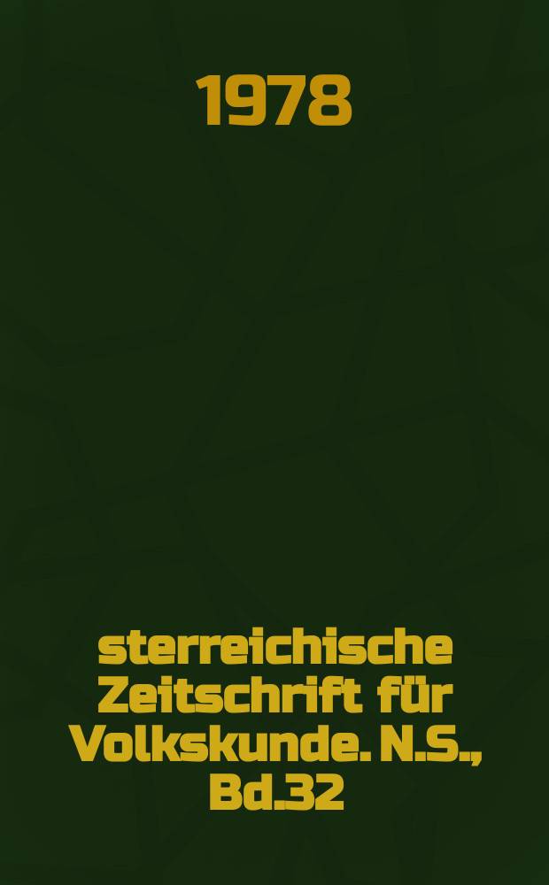 Österreichische Zeitschrift für Volkskunde. N.S., Bd.32(81), H.4