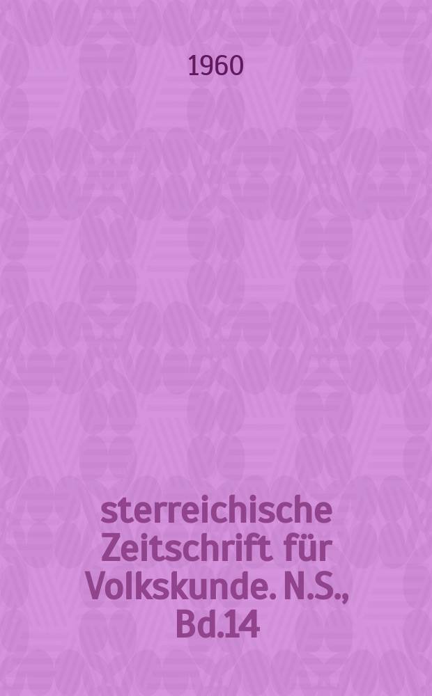 Österreichische Zeitschrift für Volkskunde. N.S., Bd.14(63), H.1