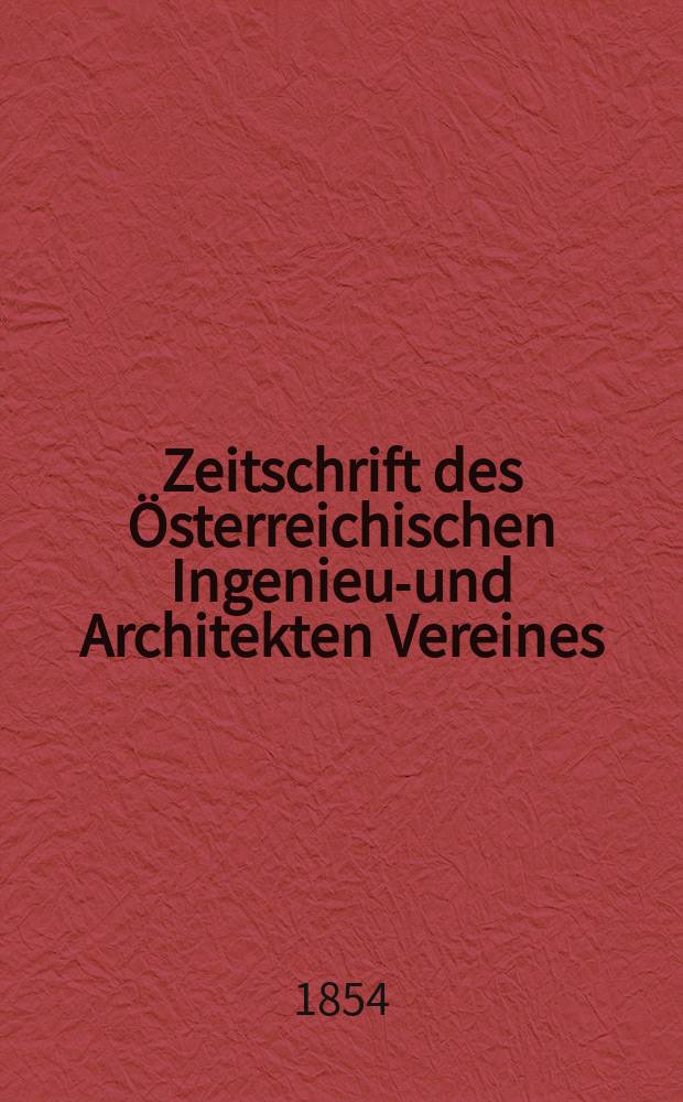 Zeitschrift des Österreichischen Ingenieur- und Architekten Vereines