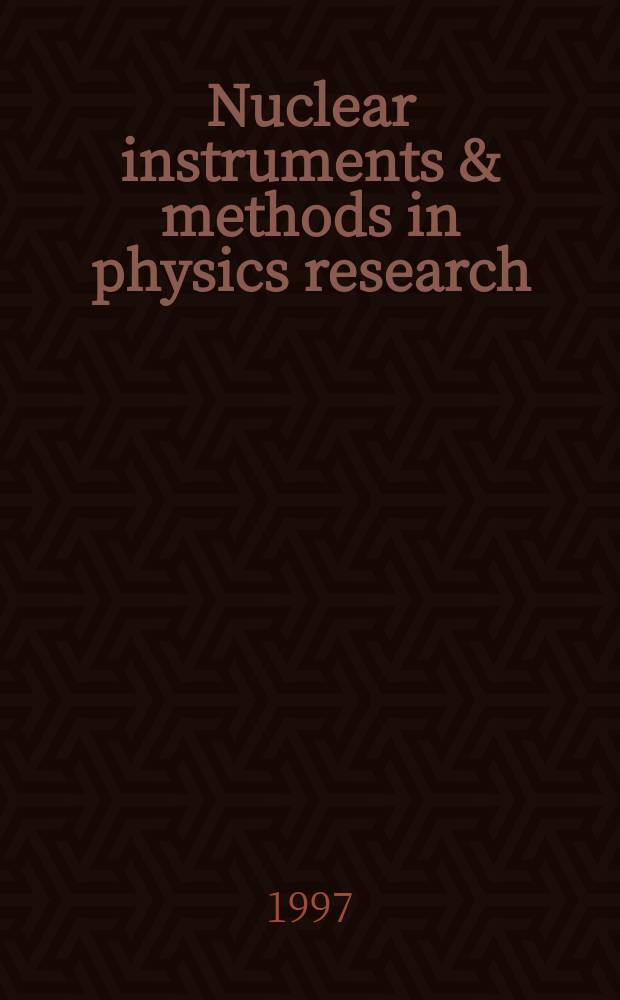 Nuclear instruments & methods in physics research : a journal on accelerators, instrumentation and techniques applied to research in nuclear and atomic physics, materials science and related fields in physics. Vol.390, №3
