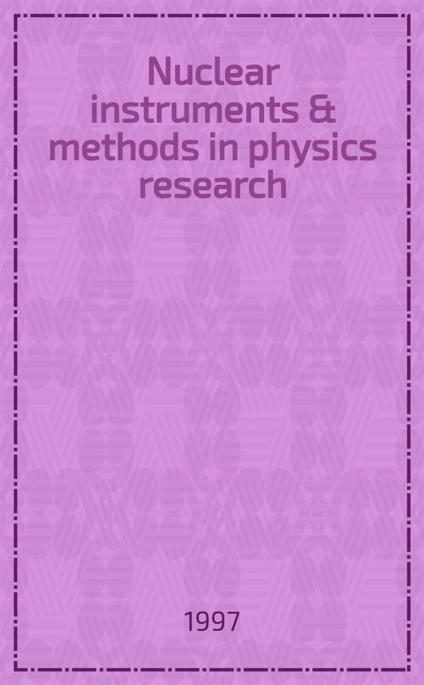 Nuclear instruments & methods in physics research : a journal on accelerators, instrumentation and techniques applied to research in nuclear and atomic physics, materials science and related fields in physics. Vol.397, №1 : Nuclear targets