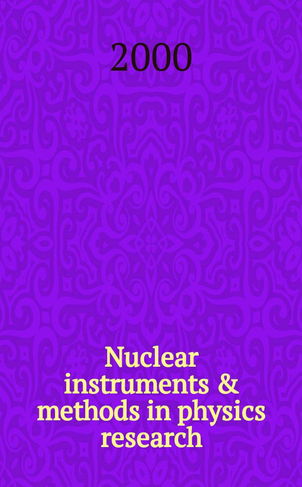 Nuclear instruments & methods in physics research : a journal on accelerators, instrumentation and techniques applied to research in nuclear and atomic physics, materials science and related fields in physics. Vol.440, №2