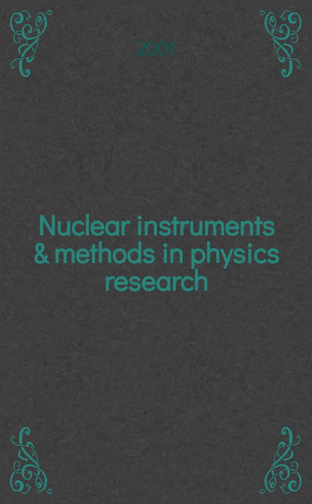 Nuclear instruments & methods in physics research : a journal on accelerators, instrumentation and techniques applied to research in nuclear and atomic physics, materials science and related fields in physics. Vol.474, №3