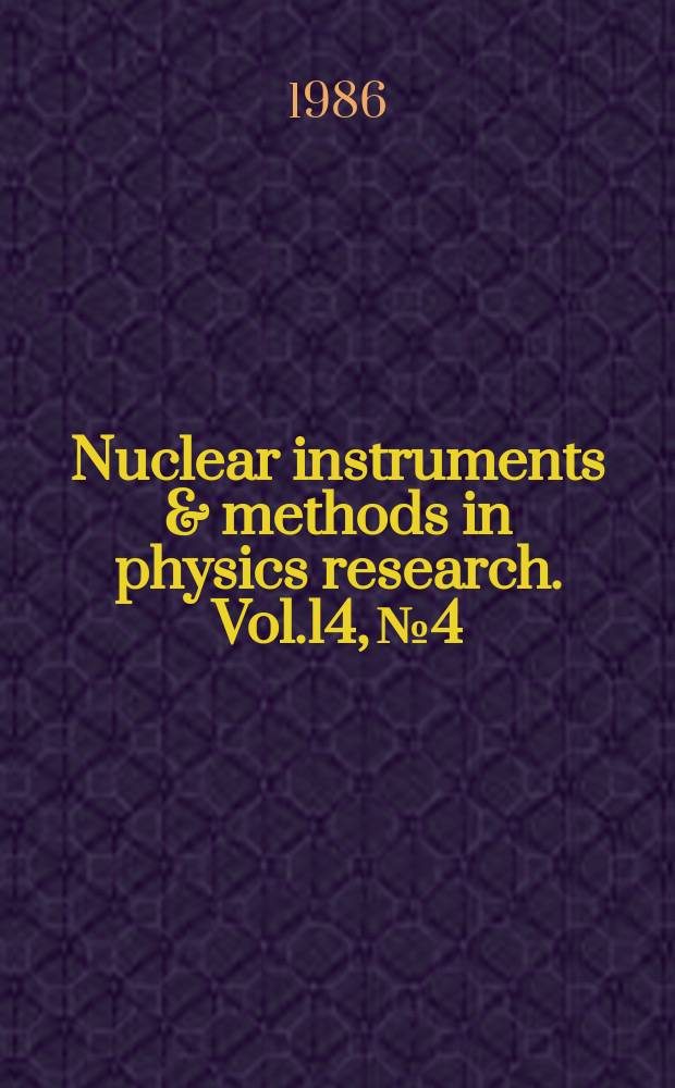 Nuclear instruments & methods in physics research. Vol.14, №4/6 : Inelastic ion-surface collisions