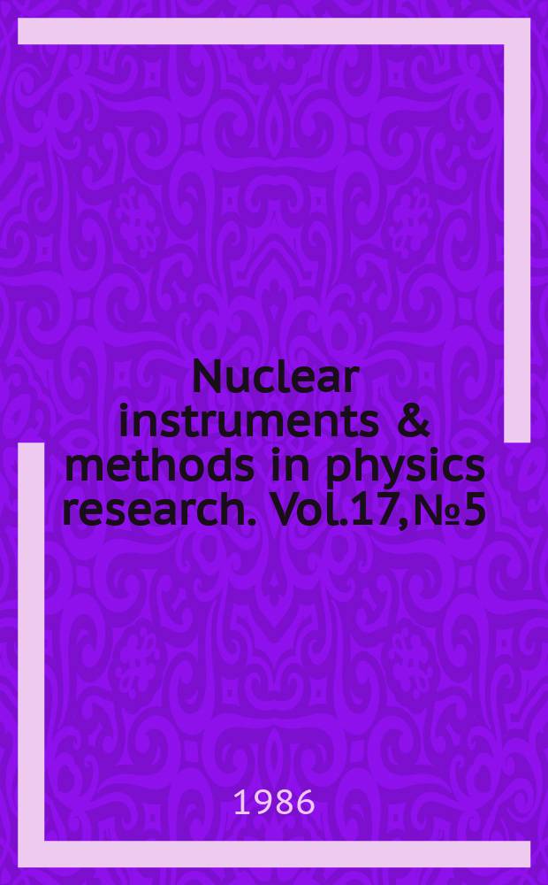 Nuclear instruments & methods in physics research. Vol.17, №5/6 : Low-level counting