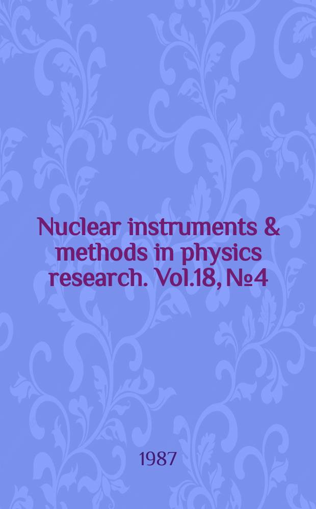 Nuclear instruments & methods in physics research. Vol.18, №4/6 : Symposium on sputtering