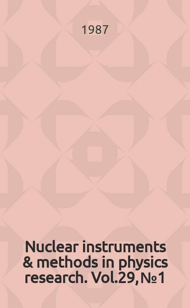 Nuclear instruments & methods in physics research. Vol.29, №1/2 : Accelerator mass spectrometry